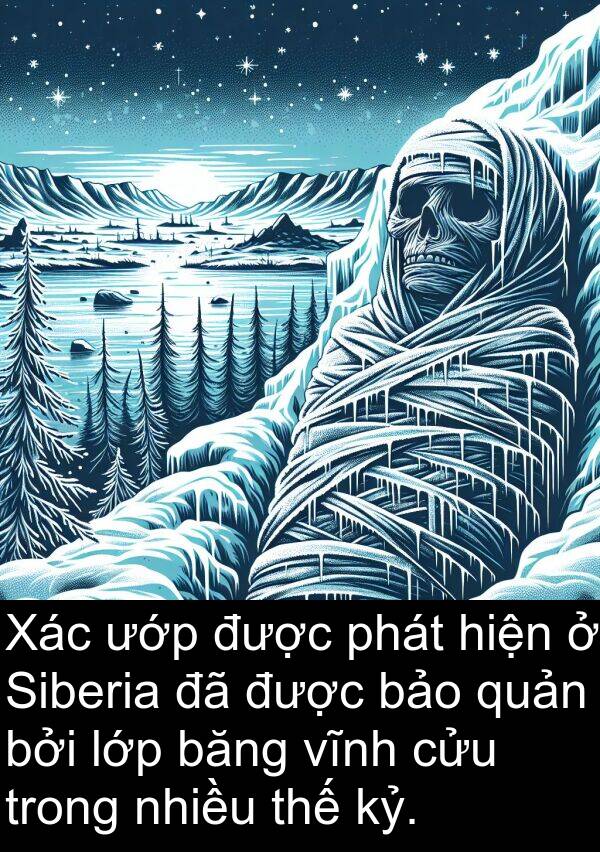 lớp: Xác ướp được phát hiện ở Siberia đã được bảo quản bởi lớp băng vĩnh cửu trong nhiều thế kỷ.