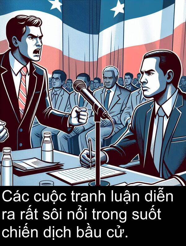 nổi: Các cuộc tranh luận diễn ra rất sôi nổi trong suốt chiến dịch bầu cử.