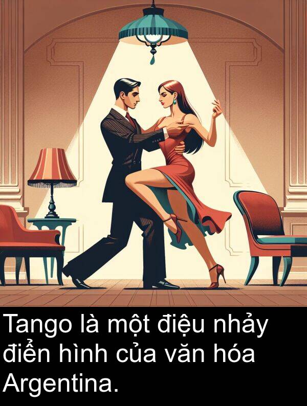 nhảy: Tango là một điệu nhảy điển hình của văn hóa Argentina.