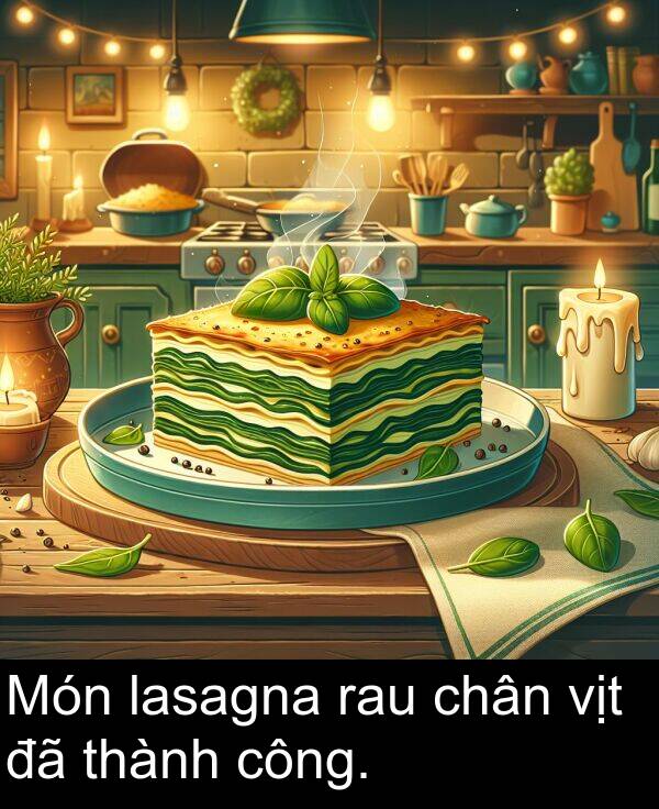 công: Món lasagna rau chân vịt đã thành công.