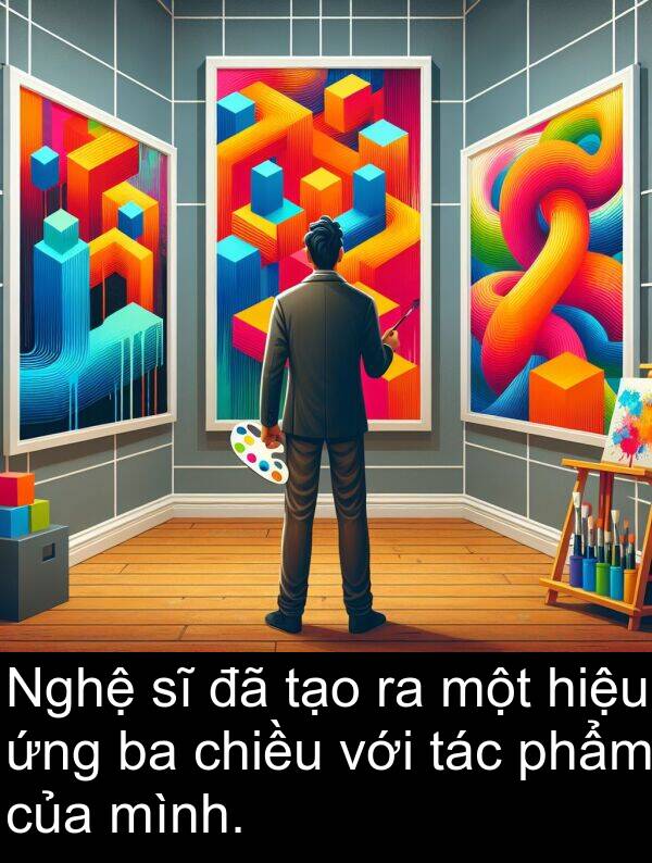 chiều: Nghệ sĩ đã tạo ra một hiệu ứng ba chiều với tác phẩm của mình.