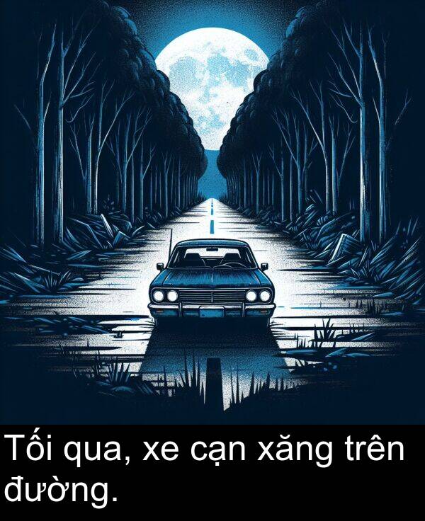 cạn: Tối qua, xe cạn xăng trên đường.