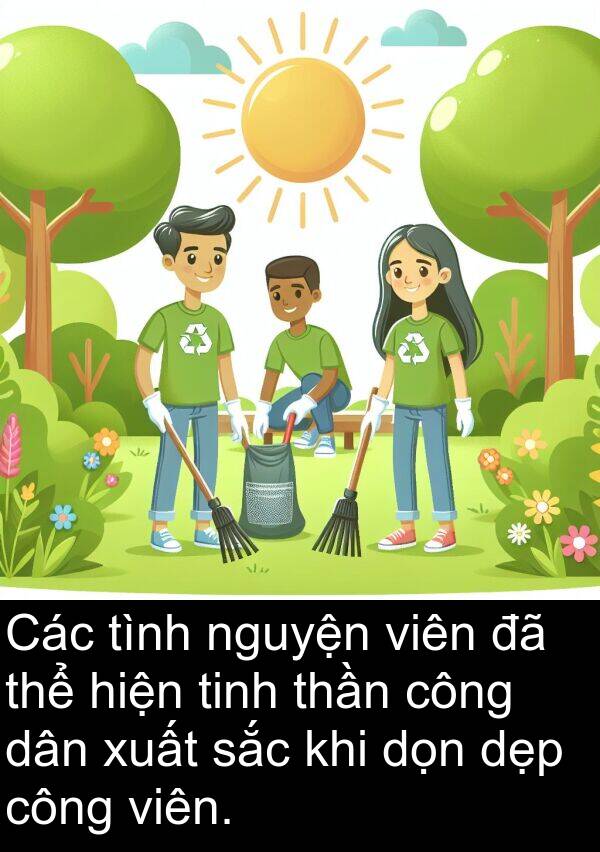 thần: Các tình nguyện viên đã thể hiện tinh thần công dân xuất sắc khi dọn dẹp công viên.