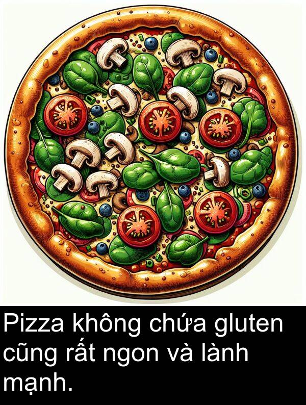 chứa: Pizza không chứa gluten cũng rất ngon và lành mạnh.