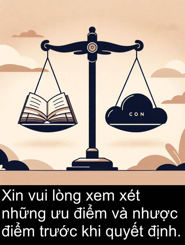 trước: Xin vui lòng xem xét những ưu điểm và nhược điểm trước khi quyết định.