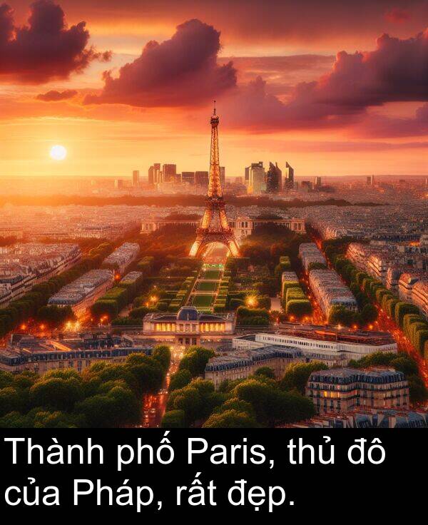 phố: Thành phố Paris, thủ đô của Pháp, rất đẹp.