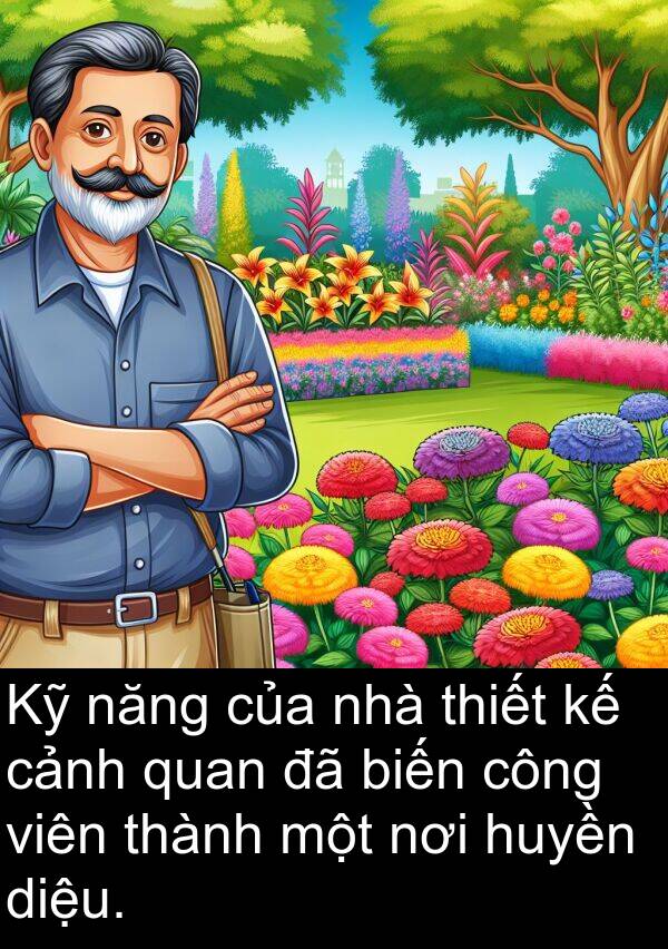 thiết: Kỹ năng của nhà thiết kế cảnh quan đã biến công viên thành một nơi huyền diệu.