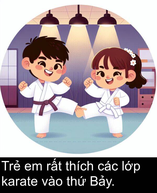 thứ: Trẻ em rất thích các lớp karate vào thứ Bảy.