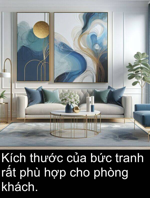 phù: Kích thước của bức tranh rất phù hợp cho phòng khách.