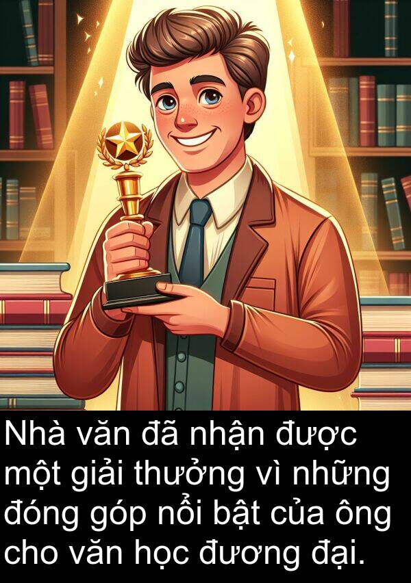 thưởng: Nhà văn đã nhận được một giải thưởng vì những đóng góp nổi bật của ông cho văn học đương đại.