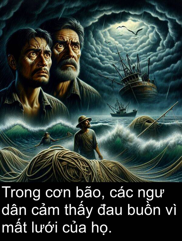 cơn: Trong cơn bão, các ngư dân cảm thấy đau buồn vì mất lưới của họ.