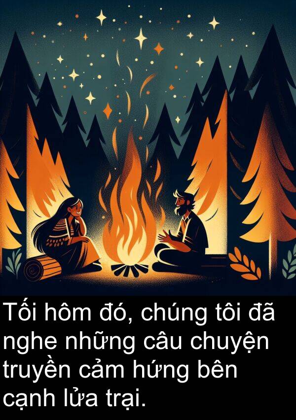 nghe: Tối hôm đó, chúng tôi đã nghe những câu chuyện truyền cảm hứng bên cạnh lửa trại.