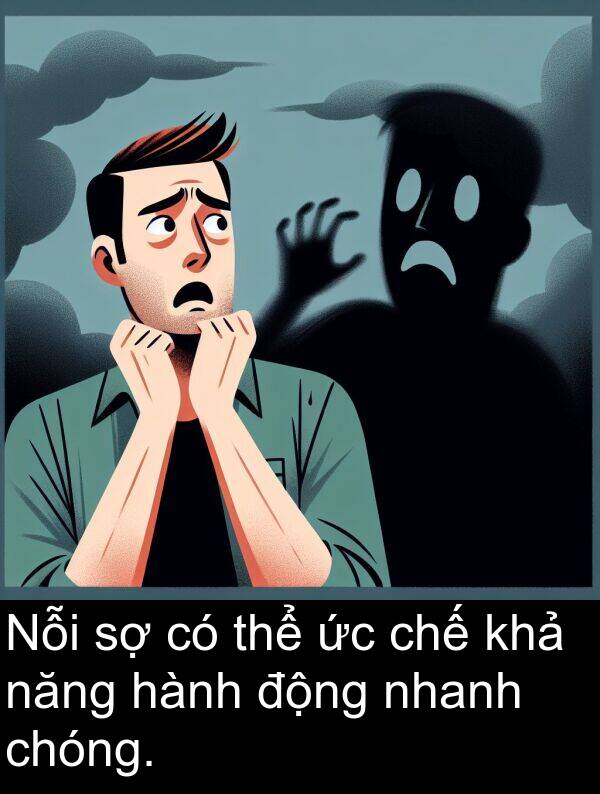 chóng: Nỗi sợ có thể ức chế khả năng hành động nhanh chóng.