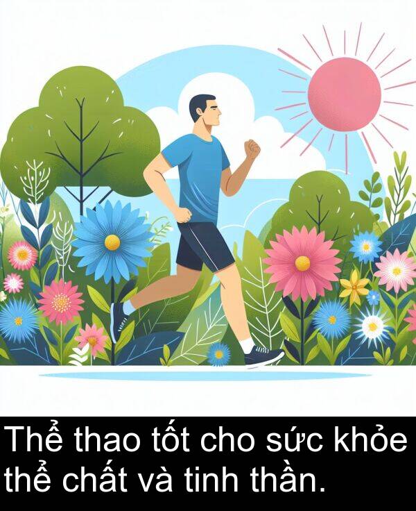 thao: Thể thao tốt cho sức khỏe thể chất và tinh thần.