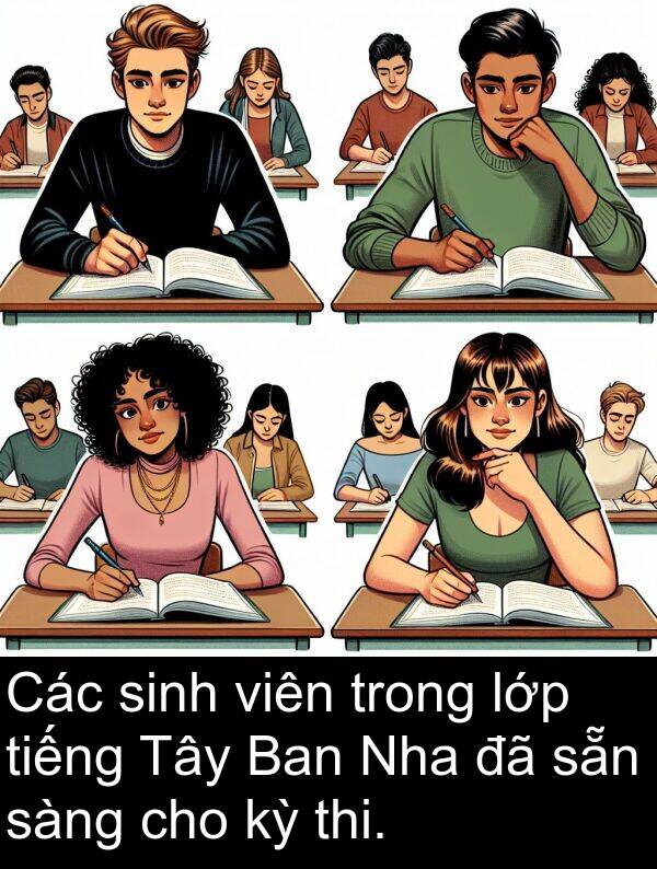 lớp: Các sinh viên trong lớp tiếng Tây Ban Nha đã sẵn sàng cho kỳ thi.