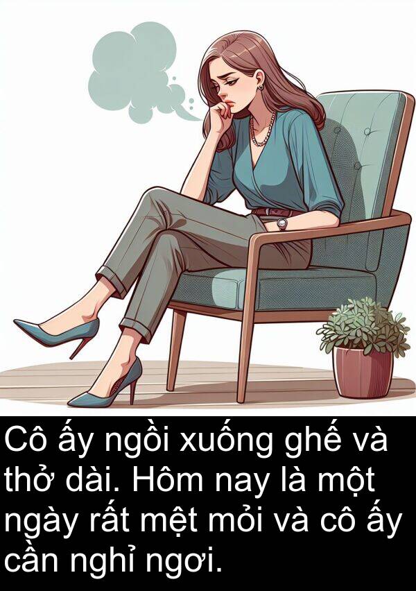 ngồi: Cô ấy ngồi xuống ghế và thở dài. Hôm nay là một ngày rất mệt mỏi và cô ấy cần nghỉ ngơi.