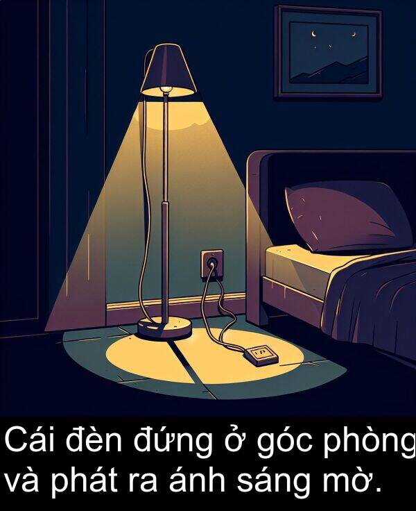 phát: Cái đèn đứng ở góc phòng và phát ra ánh sáng mờ.