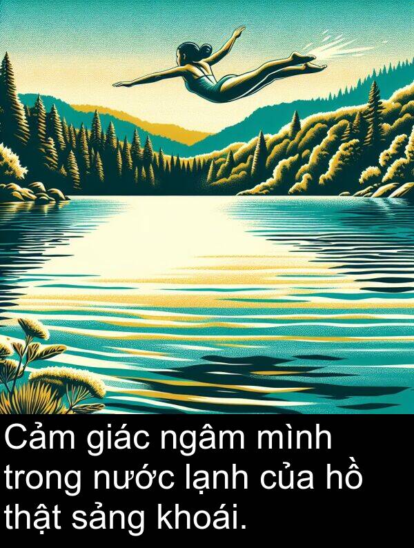 sảng: Cảm giác ngâm mình trong nước lạnh của hồ thật sảng khoái.