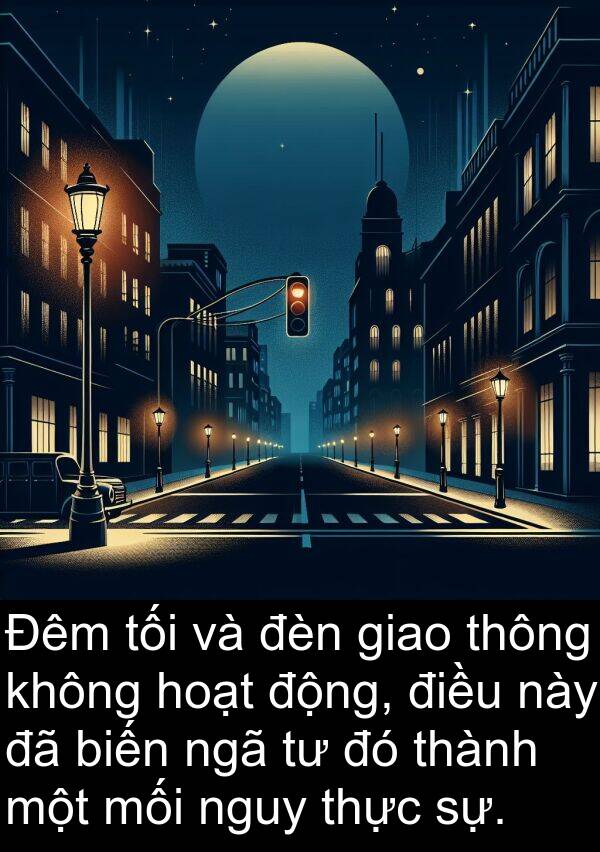 mối: Đêm tối và đèn giao thông không hoạt động, điều này đã biến ngã tư đó thành một mối nguy thực sự.