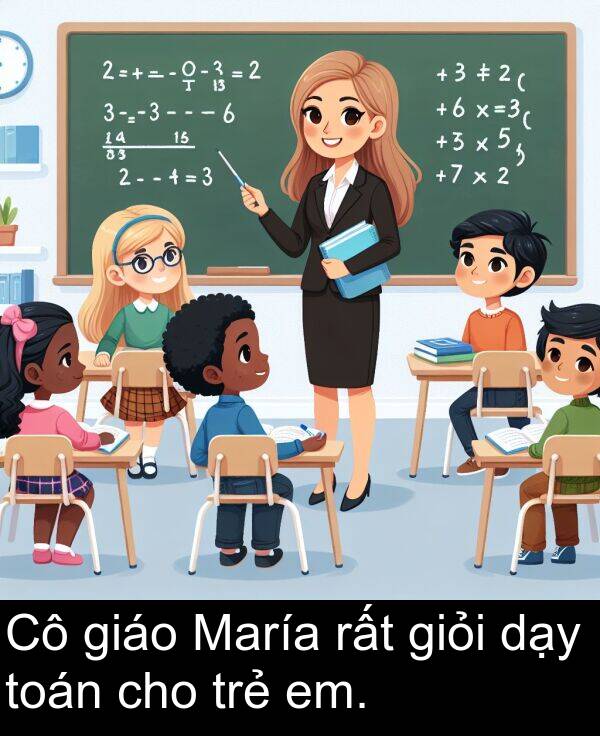 trẻ: Cô giáo María rất giỏi dạy toán cho trẻ em.