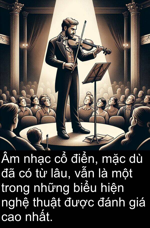 mặc: Âm nhạc cổ điển, mặc dù đã có từ lâu, vẫn là một trong những biểu hiện nghệ thuật được đánh giá cao nhất.