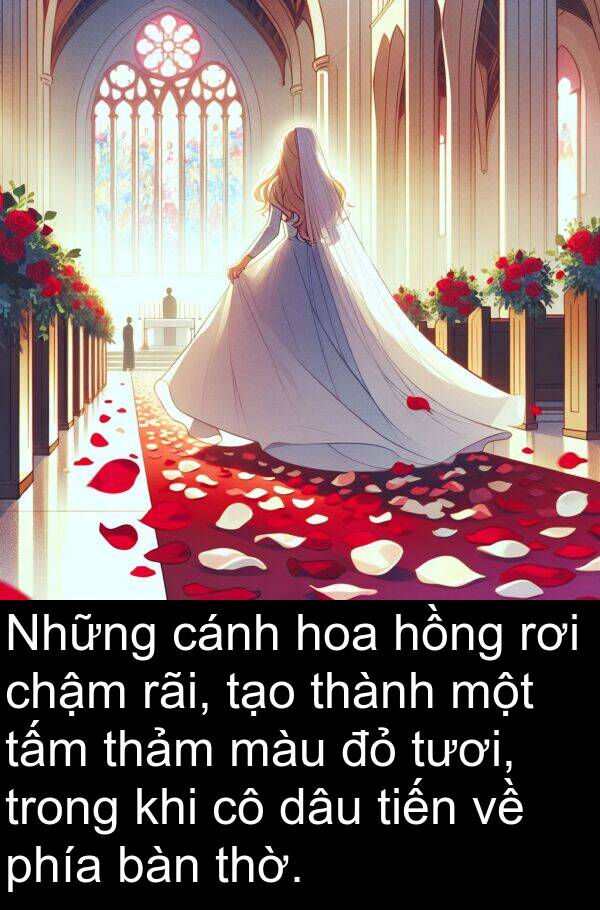 thảm: Những cánh hoa hồng rơi chậm rãi, tạo thành một tấm thảm màu đỏ tươi, trong khi cô dâu tiến về phía bàn thờ.