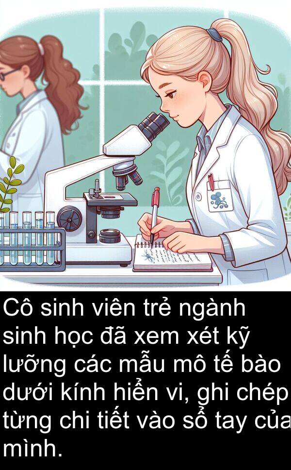 mẫu: Cô sinh viên trẻ ngành sinh học đã xem xét kỹ lưỡng các mẫu mô tế bào dưới kính hiển vi, ghi chép từng chi tiết vào sổ tay của mình.