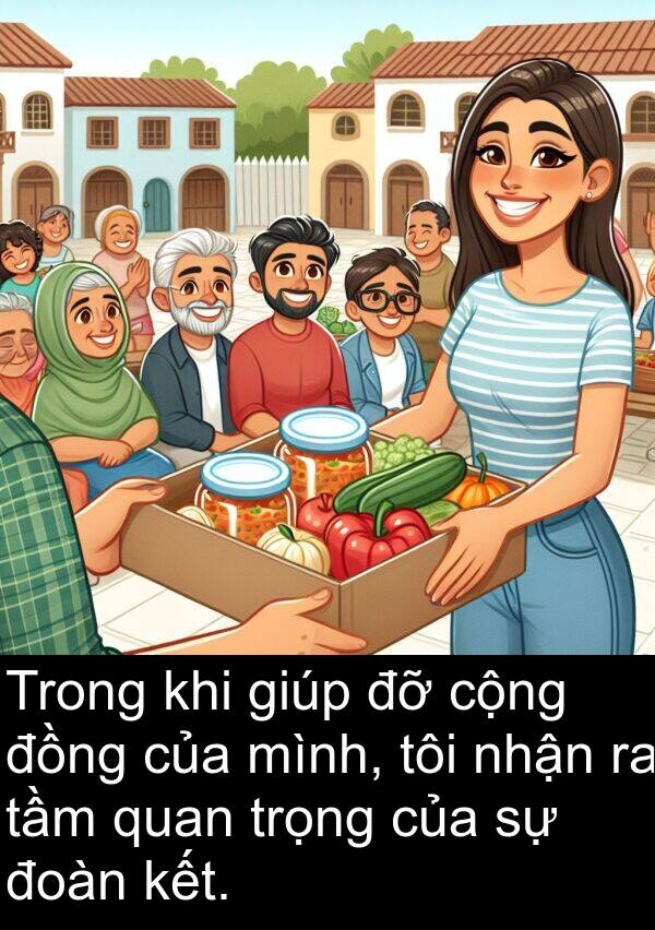 cộng: Trong khi giúp đỡ cộng đồng của mình, tôi nhận ra tầm quan trọng của sự đoàn kết.