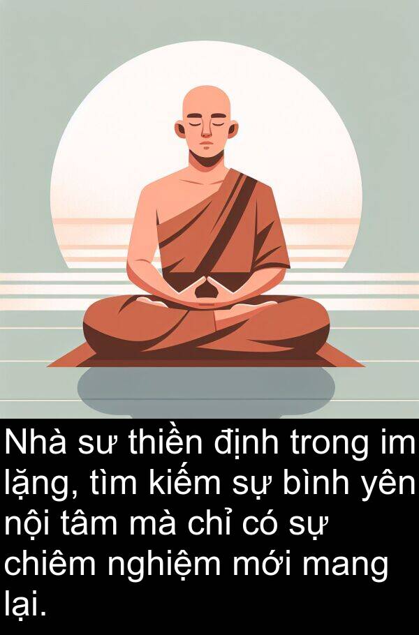 thiền: Nhà sư thiền định trong im lặng, tìm kiếm sự bình yên nội tâm mà chỉ có sự chiêm nghiệm mới mang lại.