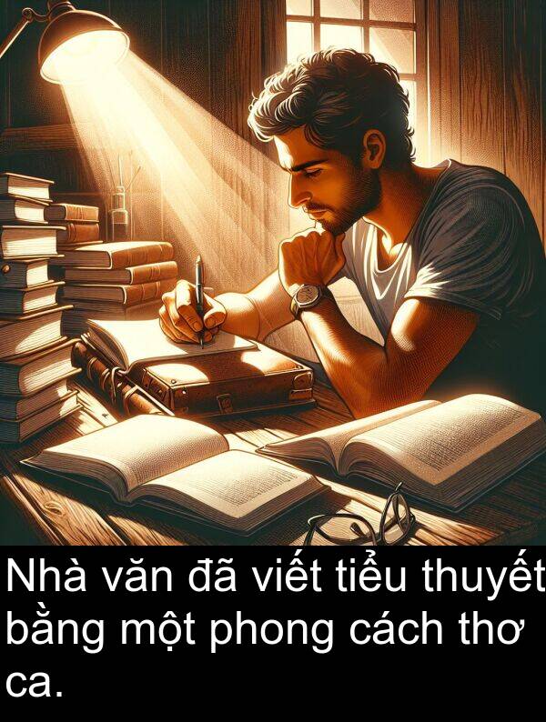 cách: Nhà văn đã viết tiểu thuyết bằng một phong cách thơ ca.