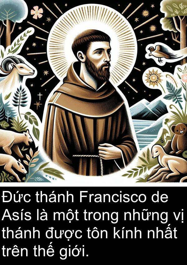 thánh: Đức thánh Francisco de Asís là một trong những vị thánh được tôn kính nhất trên thế giới.